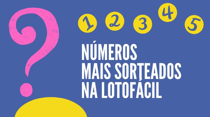 Números mais Sorteados na Lotofácil